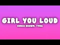 Download Lagu Chris Brown - Girl You Loud (Lyrics) ft. Tyga