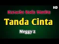 Lagu TANDA CINTA - KARAOKE HD NADA WANITA CEWEK Meggy z 