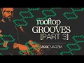 Download Lagu the ROOFTOP GROOVES mix (part 3) • DISCO, HOUSE, JAZZ \u0026 GLOBAL GROOVES