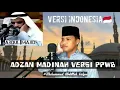Download Lagu Adhan medina indonesian version | Adzan madinah versi indonesia | PPWB 2021