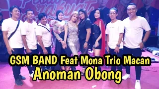 Download Anoman obong - Mona trio macan feat GSM BAND bangka belitung MP3