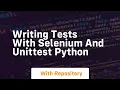 Writing tests with selenium and unittest Python