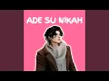 Download Lagu DJ Ade Su Nikah