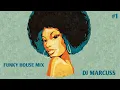 Download Lagu Funky House Mix #1 - DJ Marcuss