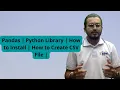 Pandas Python Library How to Install How to Create CSV File