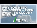 VERIFY Certain clouds can create higher UV ray levels