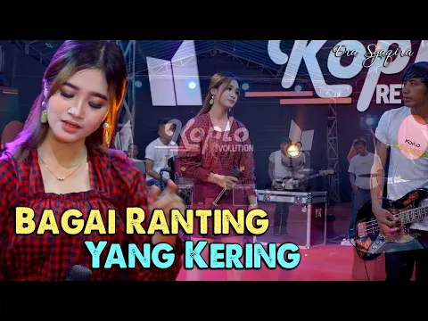 Download MP3 BAGAI RANTING YANG KERING ~ Era Syaqira   |   Koplo Revolution