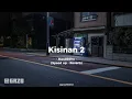 Download Lagu Kisinan 2 (Speed up - Reverb) Lyrics