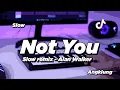 Download Lagu DJ NOT YOU SLOW ANGKLUNG | VIRAL TIK TOK