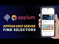 Appium MCP Server The Fastest Way to Get Mobile Element Selectors