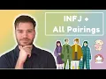 INFJ Relationships with All Personality Types - Love Friendship More