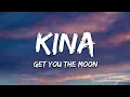 Kina - get you the moon (Lyrics) ft. Snow (1 Hour Loop)
