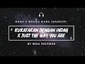 Download Lagu Kukatakan Dengan Indah X Just The Way You Are (Noah x Bruno Mars - MASHUP)