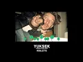 YUKSEK - ROULETTE (edit)