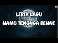 Lagu NAMU TENGNGA BENNI | LIRIK LAGU BUGIS | MACCENNEKA LAO MAKKUTANA
