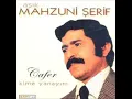 Mahzuni Şerif - Cafer | Cafer - kime Yanayım | © şah plak