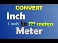 How to Convert Inch to Meter Inches to Meters Unit Conversion
