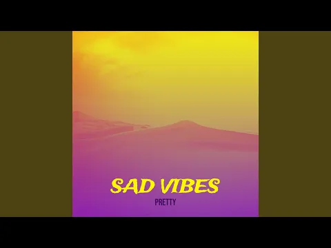 Download MP3 Sad Vibes