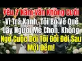 Lagu Yêu 7 Năm Vẫn Không Cưới Vì Trà Xanh, Tôi Bỏ Về Quê Lấy Người Mẹ Chọn Không Ngờ Cuộc Đời Tôi Đổi Đời