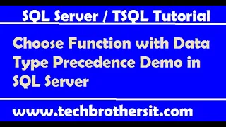 Choose Function with Data Type Precedence Demo in SQL Server - SQL Server Tutorial TSQL Tutorial