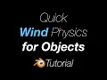 How to Add Wind Physics to Objects for Simulations