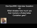 Interview Question Kubernetes Container CPU and Memory Usage