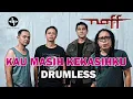 Download Lagu NAFF - KAU MASIH KEKASIHKU // DRUMLESS LAGU INDONESIA (HQ)