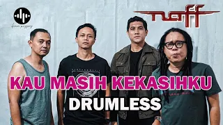 naff kau masih kekasihku drumless lagu indonesia hq 
