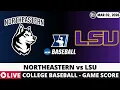 NORTHEASTERN VS LSU College Baseball Game Score Radio Play-by-Play