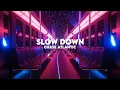 Download Lagu Slow Down - Chase Atlantic ( slowed + reverb )