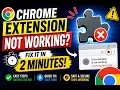 Chrome Extension Not Working Fix It in 2 Minutes 2026 Guide
