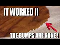 I figured out why your polyurethane is bumpy