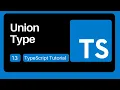 13 Union Type - TypeScript Tutorial for Beginners