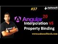Interpolation VS Property Binding in Angular 20 Data Binding in Angular Sahosoft