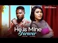 HE IS MINE - MAURICE SAM, SARIAN MARTIN (LATEST NOLLYWOOD MOVIE 2025)
