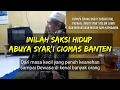 Download Lagu SAKSI HIDUP ABUYA SYAR'I CIOMAS BANTEN DARI KECIL HINGGA DEWASA| part 1