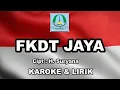 FKDT JAYA Versi Karaoke \u0026 Lirik || Cipt : H. Suryana