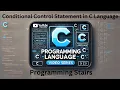 Control Statement in C language - Conditional Decision control statement If statement Session 25