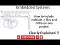 ES-EN-36 How to include multiple c files and h files in one project