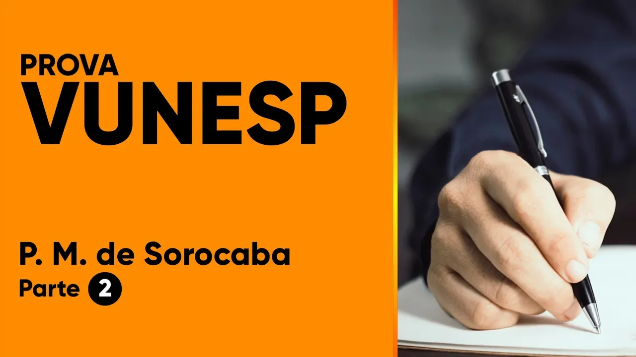 PROVA VUNESP 2019 - Prefeitura de Sorocaba (Nível Médio) - Parte 2