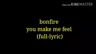 Download Bonfire you make me feel MP3