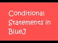 9th ICSE Computers - Conditional Statements in BlueJ