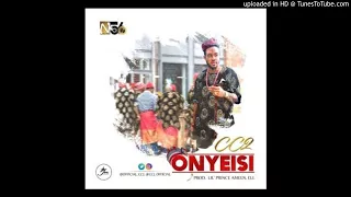 cc2 onyeisi prod lil prince ameen official audio 2017 