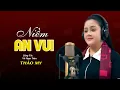 Download Lagu Niềm An Vui - Nhạc Phật Giáo Hay Nhất 2024 - THảo My | Giọng Ca Tỏa Sáng