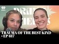 Download Lagu Trauma of the Best Kind ᐧ EP617 | Drama Queens