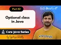 Optional Class in Java of ofNullable orElse flatMap Core Java