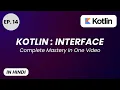 Kotlin Interface Tutorial Hindi - Kotlin Interface For Interview