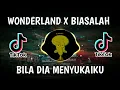 Download Lagu DJ WONDERLAND x BIASALAH x BILA DIA MENYUKAIKU LAGU TIK TOK TERBARU REMIX ORIGINAL 2021