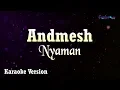 Download Lagu Andmesh - Nyaman (Karaoke Version)