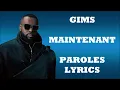GIMS - Maintenant (Paroles/Lyrics)